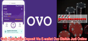 Cara Melakukan Deposit Via E-wallet Ovo Disitus Judi Online